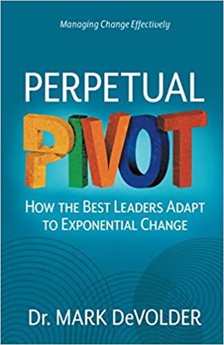 Perpetual Pivot: How the Best Leaders Adapt to Exponential Change