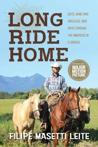 Long Ride Home: Guts, Guns and Grizzlies