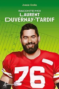 Raconte-moi Laurent Duvernay-Tardif – Nº 39: 039-RACONTE-MOI LAURENT DUVERNAY